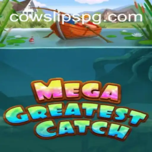 MegaGreatestCatch: Um Novo Mundo de Diversão com COWSLIP PG